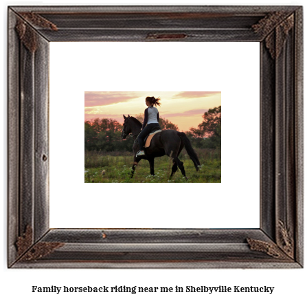 family horseback riding near me in Shelbyville, Kentucky